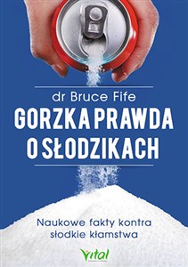 Obrazek Gorzka prawda o słodzikach Naukowe fakty kontra słodkie kłamstwa