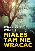 Miałeś tam... - Wojciech Wójcik - Ksiegarnia w UK