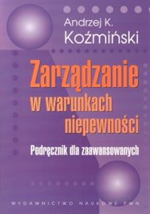 Obrazek Zarządzanie w warunkach niepewności Podręcznik dla zaawansowanych