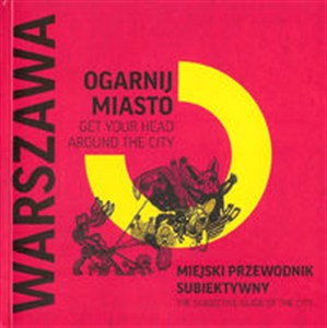 Obrazek Ogarnij miasto Warszawa Miejski przewodnik subiektywny