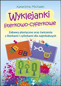 Obrazek Wyklejanki literkowo-cyferkowe Zabawy plastyczne oraz ćwiczenia z literkami i cyferkami dla najmłodszych