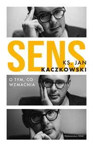 Obrazek Sens O tym co wzmacnia