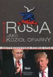 Obrazek Rosja jako Kozioł Ofiarny Antyrosyjska fobia USA