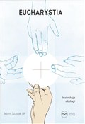 Eucharysti... - Adam Szustak - Ksiegarnia w UK