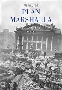 Obrazek Plan Marshalla Postawić świat na nogi