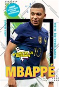 polish book : Mbappé Now... - Yvette Żółtowska-Darska, Jacek Sarzało