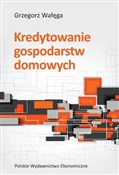 Polska książka : Kredytowan... - Grzegorz Wałęga