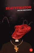 Zobacz : Beatyfikat... - Viktor Grotowicz