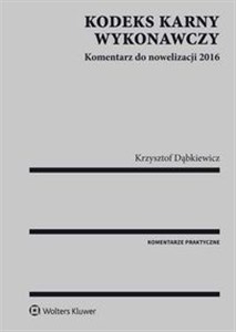 Obrazek Kodeks karny wykonawczy Komentarz do nowelizacji 2016