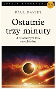 Picture of Ostatnie trzy minuty O ostatecznym losie Wszechświata