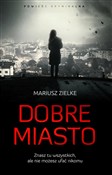 Dobre mias... - Mariusz Zielke -  books from Poland