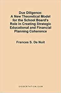 Obrazek Due Diligence A New Theoretical Model for the School Board's Role in Creating Strategic Educational and Financial Planning Coherence