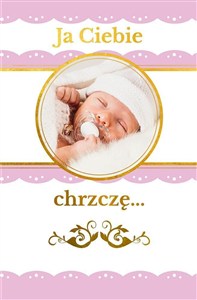 Picture of Ja Ciebie chrzczę Pamiątka chrztu świętego (różowa)