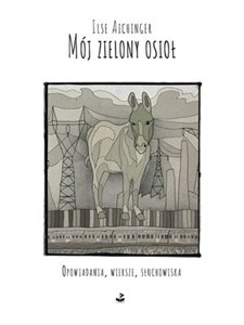 Obrazek Mój zielony osioł Opowiadania, wiersze, słuchowiska