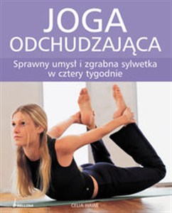 Obrazek Joga odchudzajaca Sprawny umysł i zgrabna sylwetka w cztery tygodnie