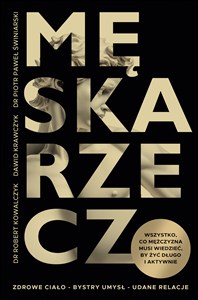 Obrazek Męska rzecz. Wszystko, co mężczyzna musi wiedzieć, by żyć długo i aktywnie