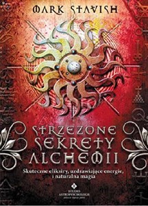Obrazek Strzeżone sekrety alchemii Skuteczne eliksiry, uzdrawiające energie i naturalna magia