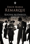Kochaj bli... - Erich Maria Remarque -  books in polish 