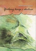 Zielony ka... - Witold Ignacy Kiejrys -  books from Poland