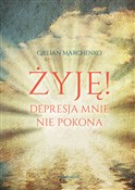 Książka : Żyję! Depr... - Gillian Marchenko