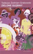 Zielone gł... - Tadeusz Zwilnian-Grabowski -  Polish Bookstore 