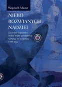 Książka : Niebo rozw... - Wojciech Mazur