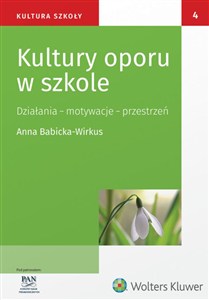 Obrazek Kultury oporu w szkole Działania - motywacje - przestrzeń
