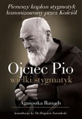 Ojciec Pio... - Agnieszka Banach -  Polish Bookstore 