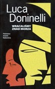 Wracaliśmy... - Luca Doninelli -  Książka z wysyłką do UK