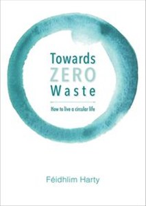 Picture of Towards Zero Waste How to Live a Circular Life