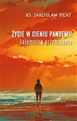 Życie w ci... - Jarosław Piłat -  books from Poland