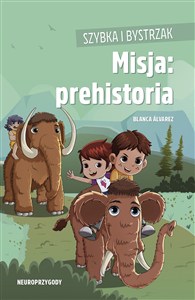 Obrazek Szybka i Bystrzak. Misja: prehistoria