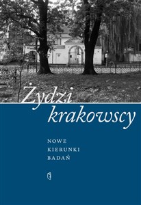 Picture of Żydzi krakowscy. Nowe kierunki badań