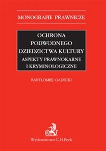 Obrazek Ochrona podwodnego dziedzictwa kultury Aspekty prawnokarne i kryminologiczne