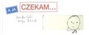 A ja czeka... - Davide Cali, Serge Bloch -  Książka z wysyłką do UK