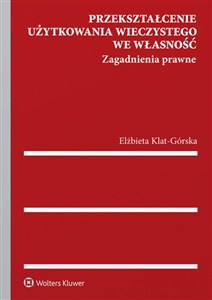Obrazek Przekształcenie użytkowania wieczystego we własność Zagadnienia prawne