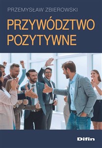 Obrazek Przywództwo pozytywne