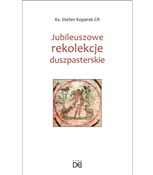 Jubileuszo... - Stefan Koperek -  books from Poland