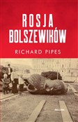 Rosja bols... - Richard Pipes -  Polish Bookstore 