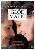 Głód matki... - Kelly McDaniel -  books in polish 