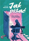 Jak pisać,... - Mikołaj Marcela -  books in polish 