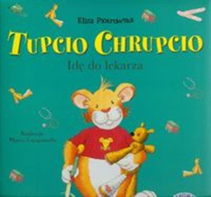 Obrazek Tupcio Chrupcio Idę do lekarza