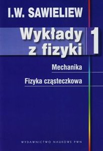 Obrazek Wykłady z fizyki Tom 1 Mechanika Fizyka cząsteczkowa