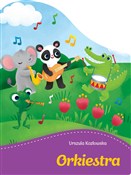 Zobacz : Orkiestra - Natalia Berlik (ilustr.), Urszula Kozłowska