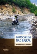 Motocyklem... - Mirosław Stachowski -  Polish Bookstore 