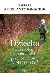 Obrazek Dziecko z zespołem nadpobudliwości psychoruchowej ADHD i ADD