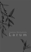 Polska książka : Larum - Joanna Kochańska