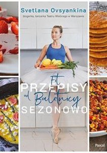 Obrazek Fit przepisy od baletnicy sezonowo