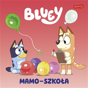 Picture of Bluey Mamo-szkoła Moja czytanka