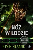 Książka : Nóż w lodz... - Kevin Hearne